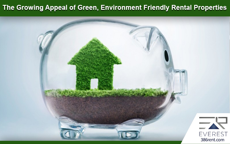 The Growing Appeal of Green, Environment Friendly Rental Properties
