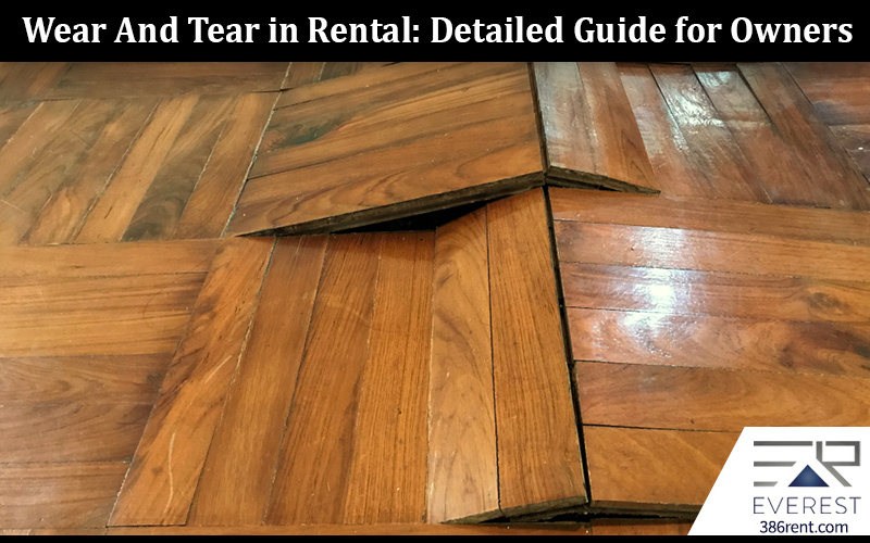 Wear And Tear in Rental: Detailed Guide for Owners